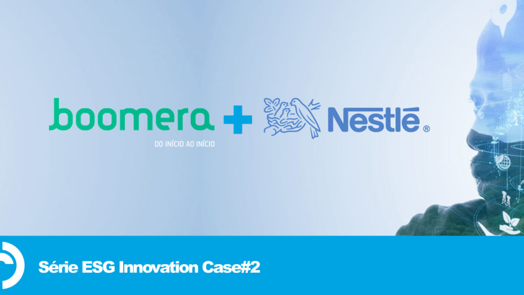 Série ESG Innovation: Boomera e Nestlé