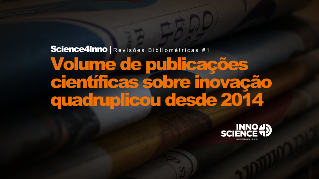O crescimento do volume de publicações científicas sobre inovação